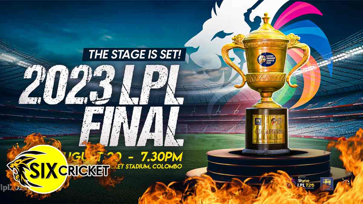 LPL 2023 තරඟාවලියේ අවසන් මහා සංග්‍රාමයට සහ අති උත්කර්ෂවත් සමාප්ති උළෙලට